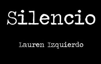 Silencio Lauren Izquierdo